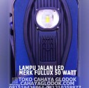 Lampu Jalan merk Fullux 50 watt lampu jalan merk fullux